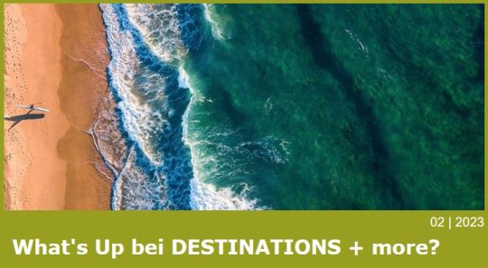 What's Up DESTINATIONS + more, 02|2023
