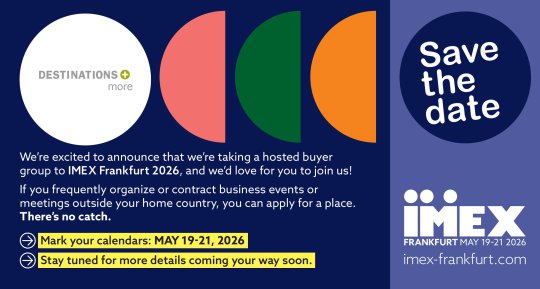 Save the Date: Hosted Buyer Gruppe IMEX Frankfurt, 19.-21. Mai 2026 Save the Date: Hosted Buyer Gruppe IMEX Frankfurt, 19.-21. Mai 2026